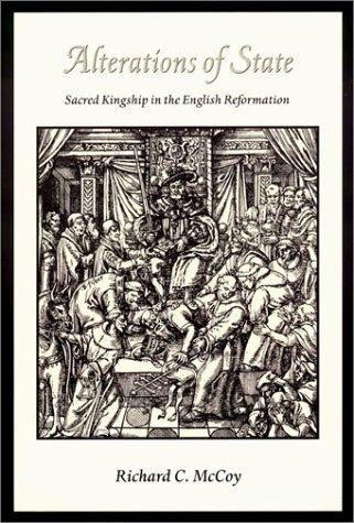 Alterations of State: Sacred Kingship in the English Reformation