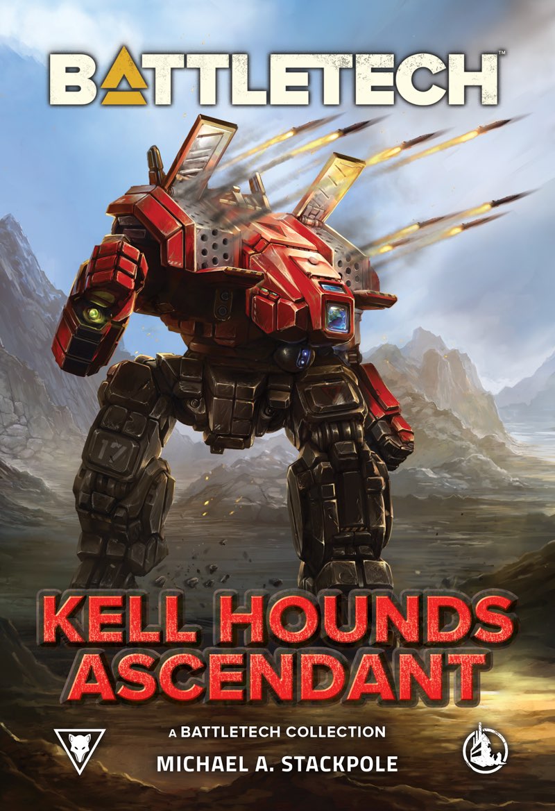 BattleTech: Kell Hounds Ascendant: A BattleTech Collection