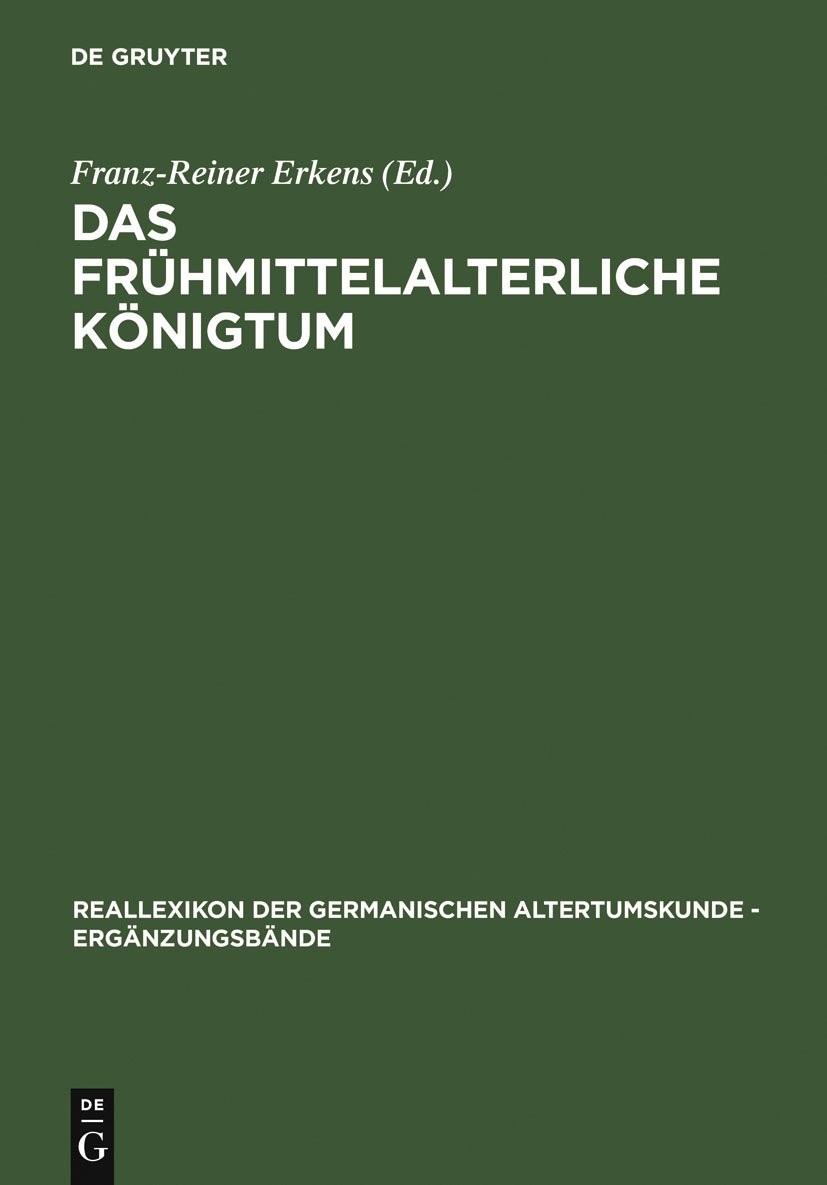 Das frühmittelalterliche Königtum: Ideelle und religiöse Grundlagen