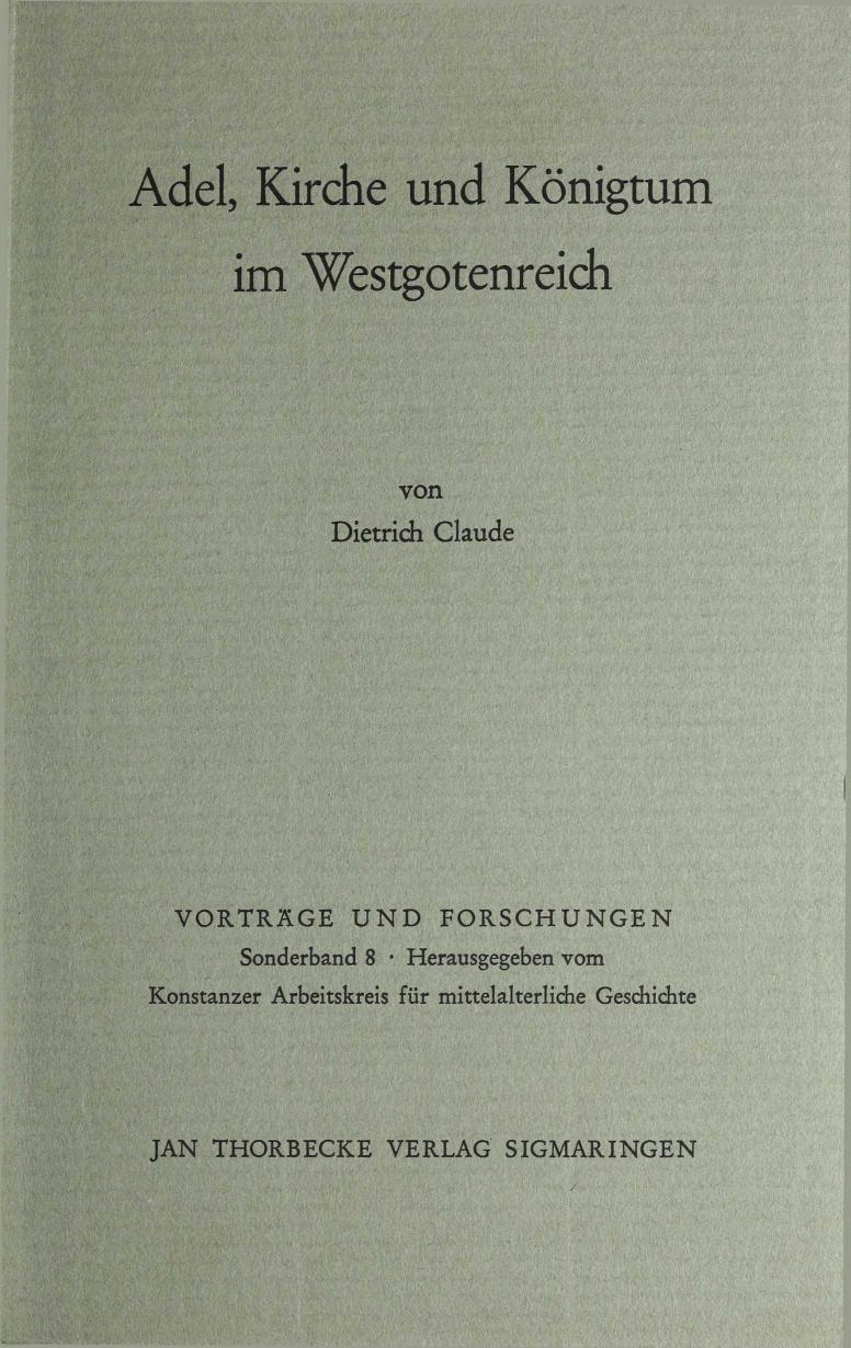 Adel, Kirche Und Königtum Im Westgotenreich.