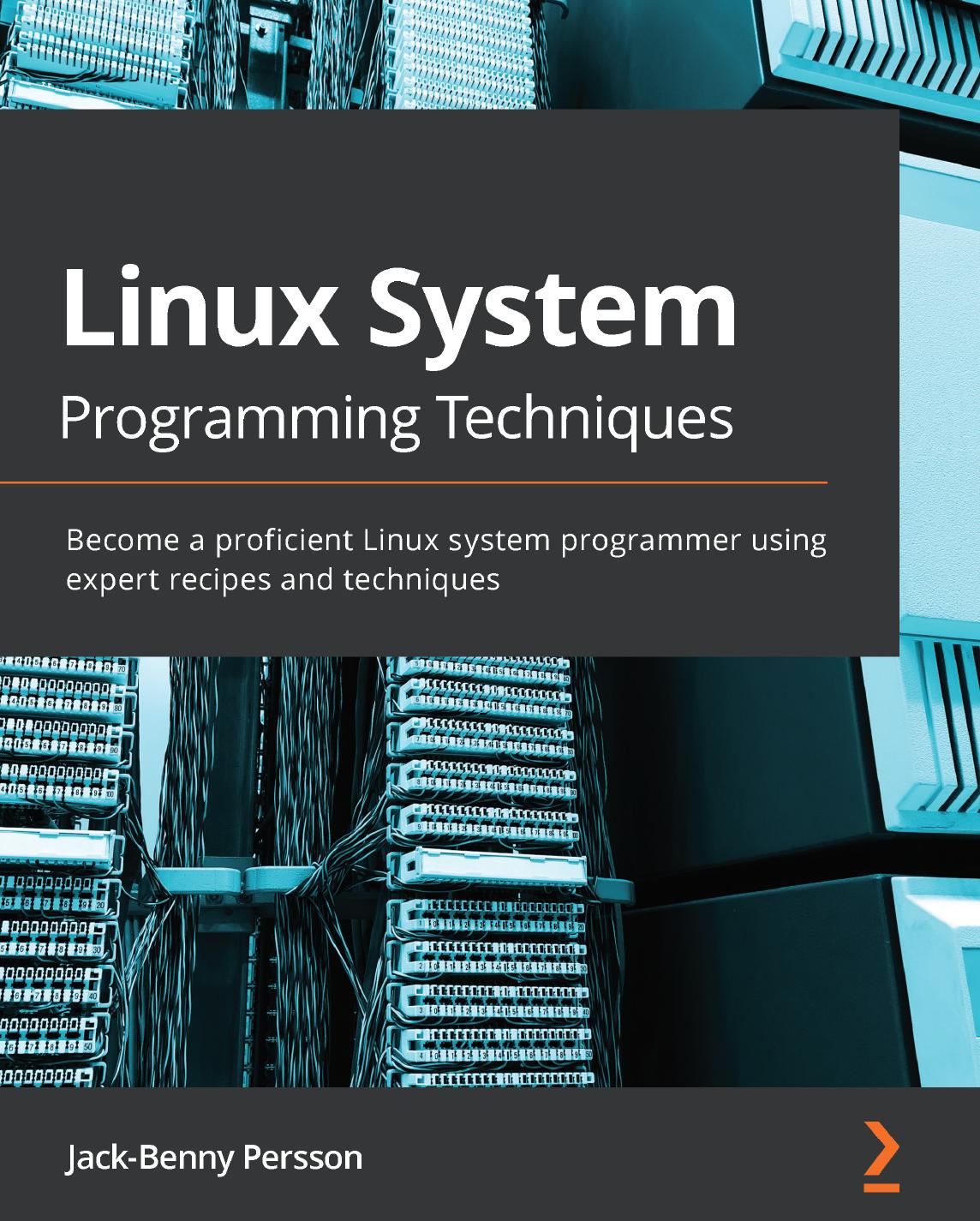 Linux System Programming Techniques: Become a Proficient Linux System Programmer Using Expert Recipes and Techniques