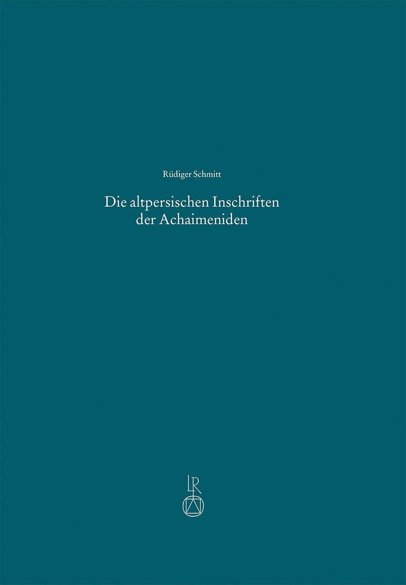 Die altpersischen Inschriften der Achaimeniden: editio minor mit deutscher Übersetzung