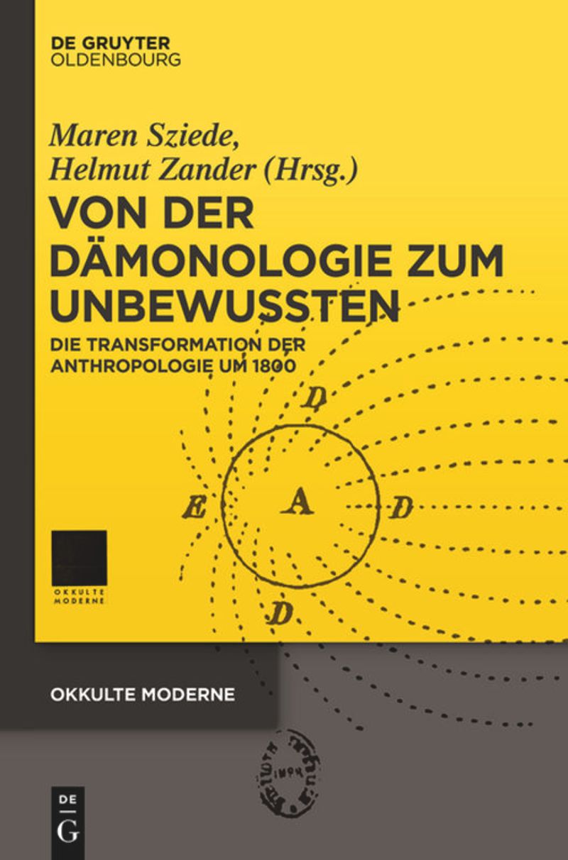 Von der Dämonologie zum Unbewussten: Die Transformation der Anthropologie um 1800