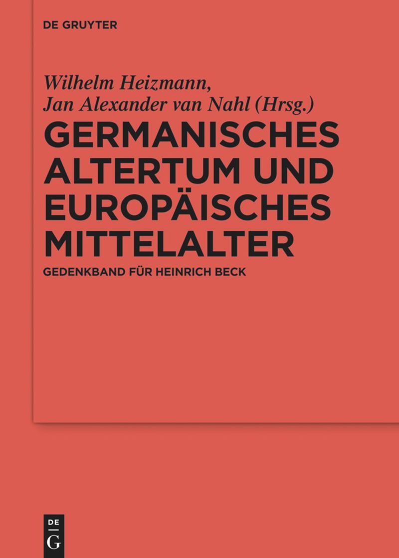 Germanisches Altertum und Europäisches Mittelalter: Gedenkband für Heinrich Beck