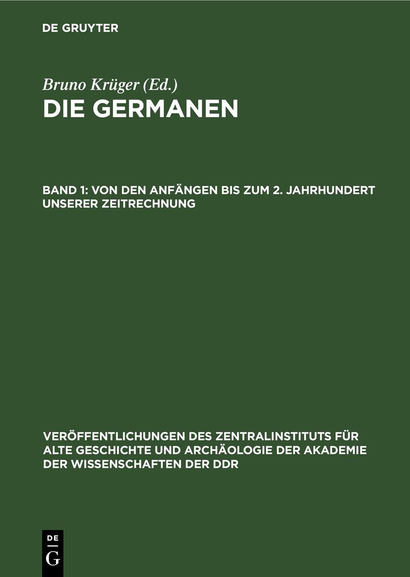 Die Germanen Band 1: Von den Anfängen bis zum 2. Jahrhundert unserer Zeitrechnung
