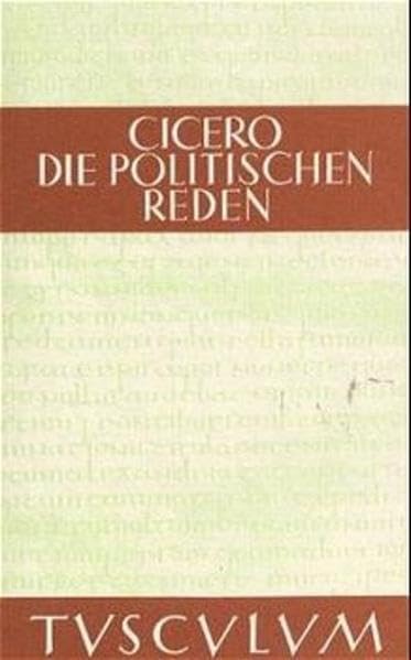 Die Politischen Reden I/ III. Lateinisch - Deutsch.