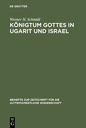 Königtum Gottes in Ugarit und Israel: Zur Herkunft der Königsprädikation Jahwes