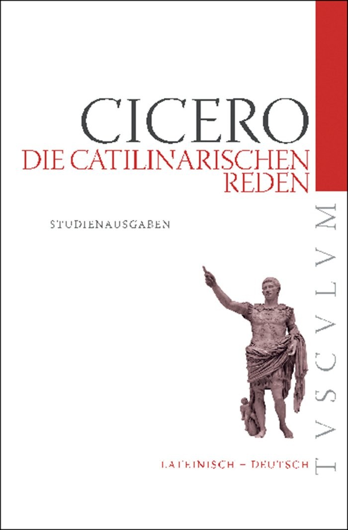 Die Catilinarischen Reden: Lateinisch - Deutsch