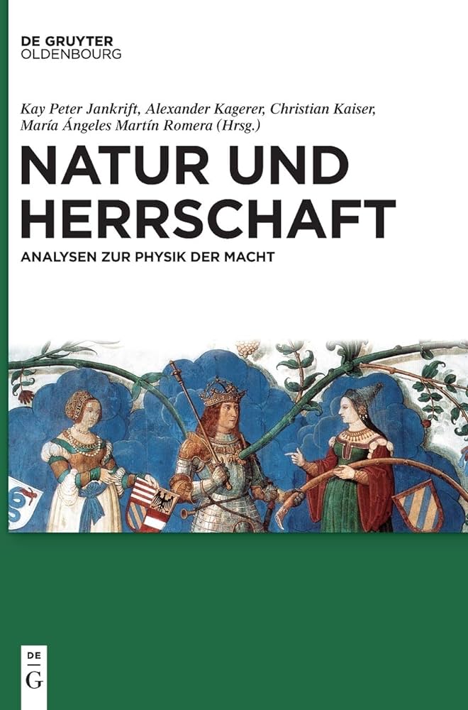 Natur und Herrschaft: Analysen zur Physik der Macht