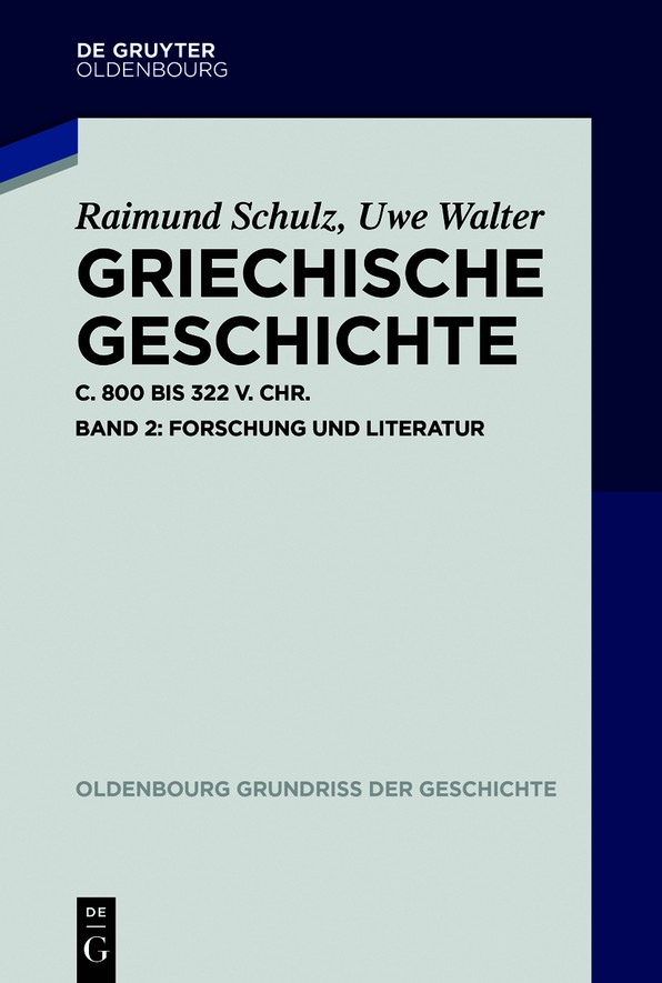 Griechische Geschichte ca. 800-322 v. Chr: Forschung und Literatur. Band 2