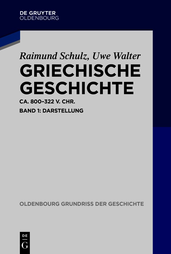 Griechische Geschichte ca. 800-322 v. Chr.: Band 1: Darstellung