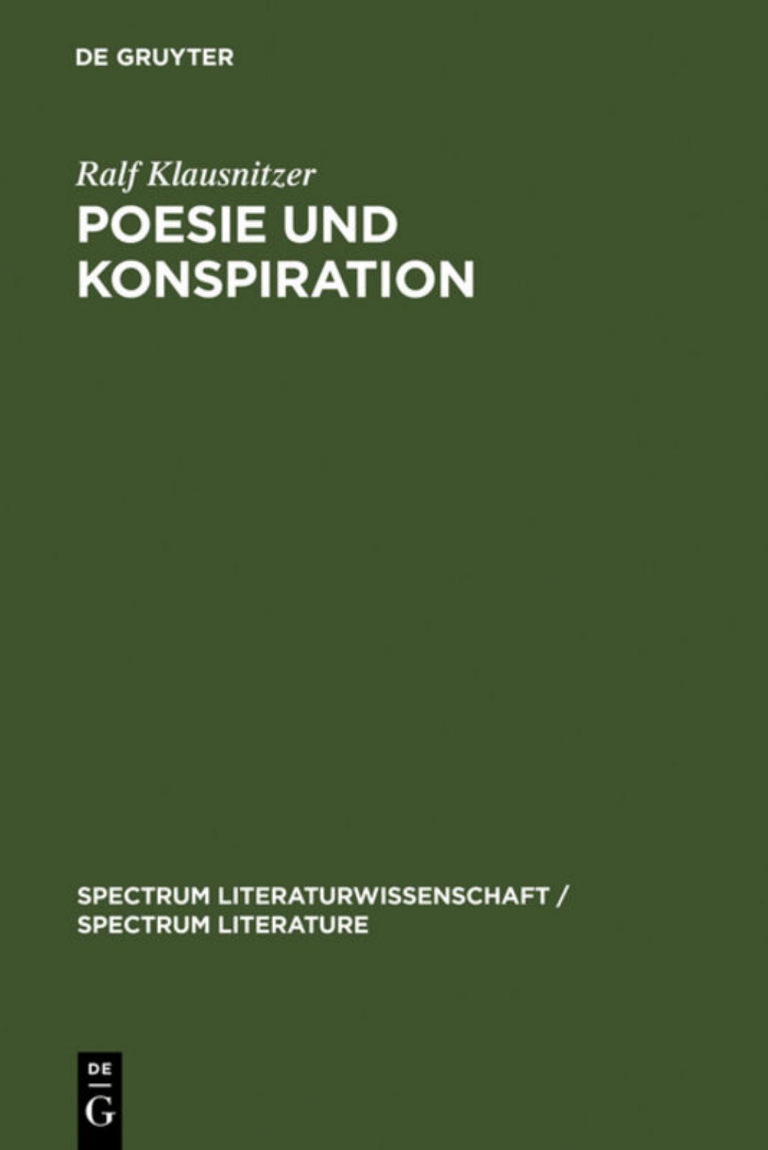 Poesie und Konspiration: Beziehungssinn und Zeichenökonomie von Verschwörungsszenarien in Publizistik, Literatur und Wissenschaft, 1750-1850