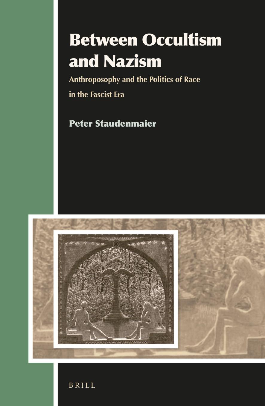 Between Occultism and Nazism: Anthroposophy and the Politics of Race in the Fascist Era
