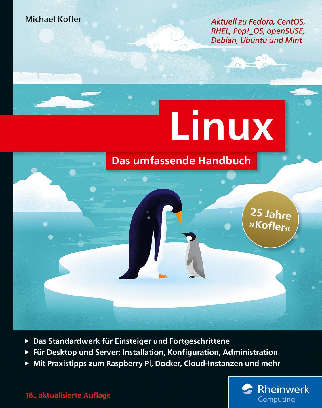 Linux: Das Must-have für alle Linuxer. Für alle aktuellen Distributionen (Desktop und Server)