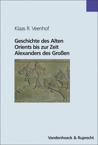 Geschichte des Alten Orients bis zur Zeit Alexanders des Grossen