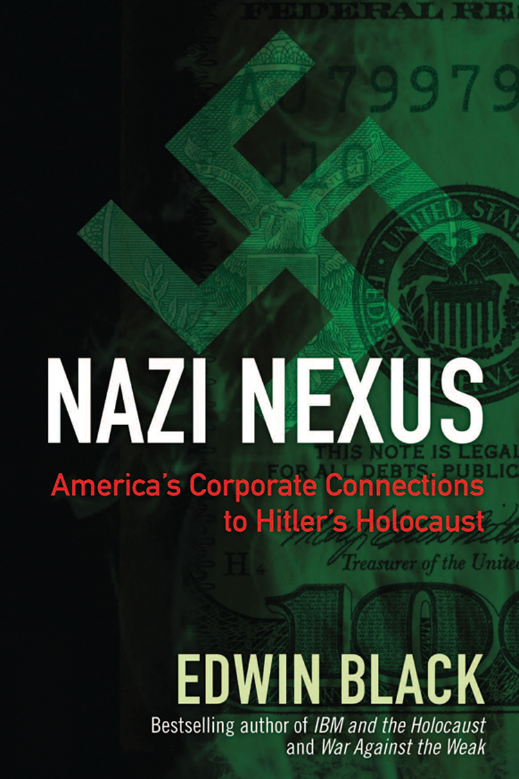 Nazi Nexus: America's Corporate Connections to Hitler's Holocaust