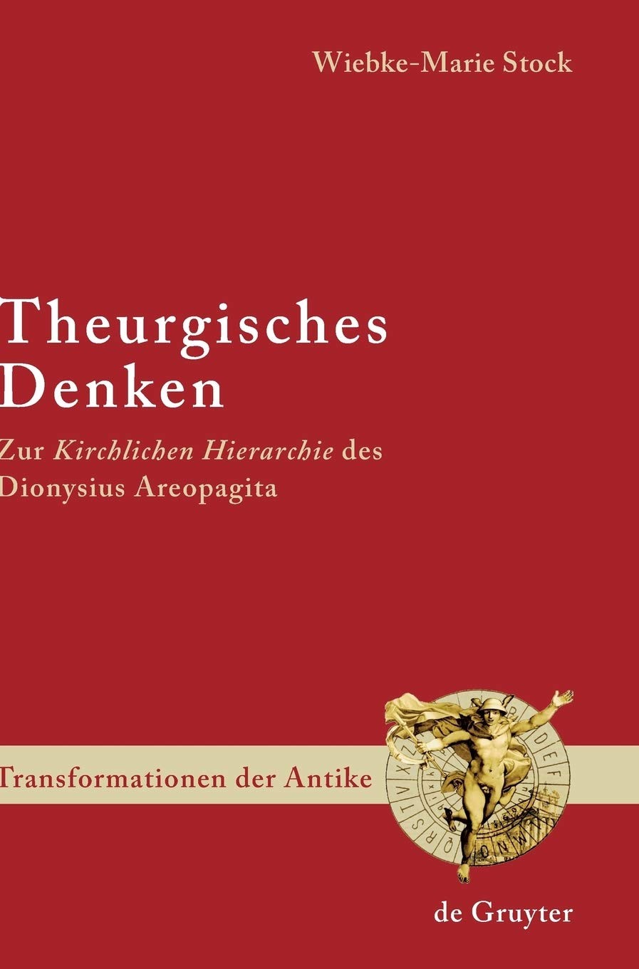 Theurgisches Denken: Zur "Kirchlichen Hierarchie" des Dionysius Areopagita
