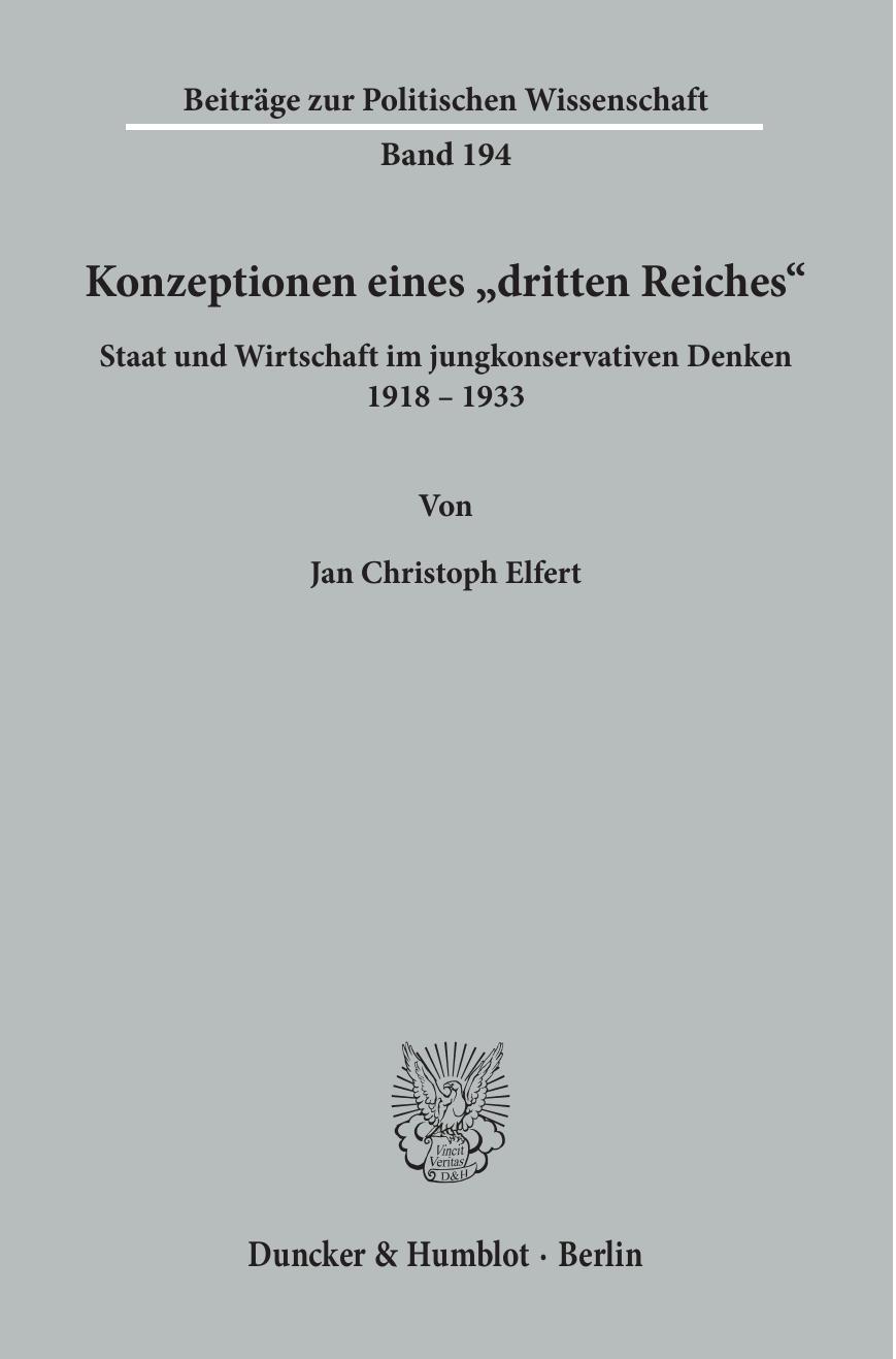 Konzeptionen eines »dritten Reiches«: Staat und Wirtschaft im jungkonservativen Denken 1918-1933