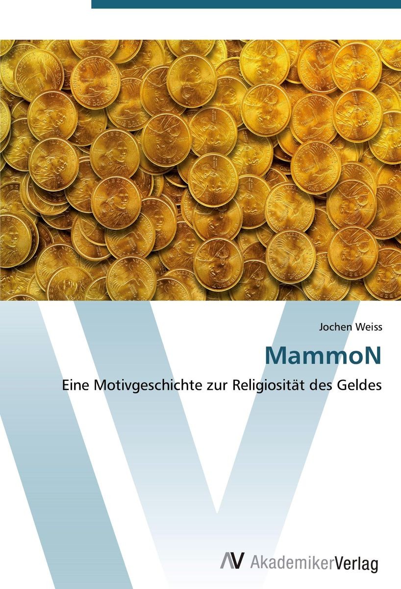 MammoN: Eine Motivgeschichte zur Religiosität des Geldes