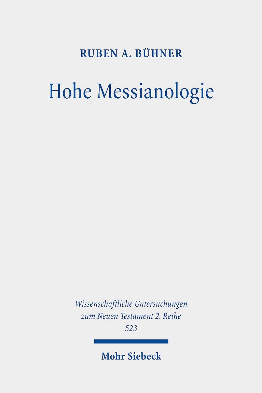 Hohe Messianologie: Übermenschliche Aspekte eschatologischer Heilsgestalten im Frühjudentum