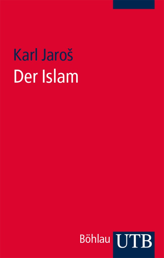 Der Islam: Historische Grundlagen und Glaubenslehre