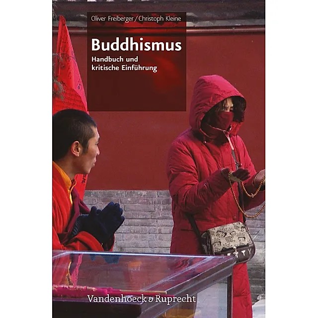 Buddhismus: Handbuch und kritische Einführung