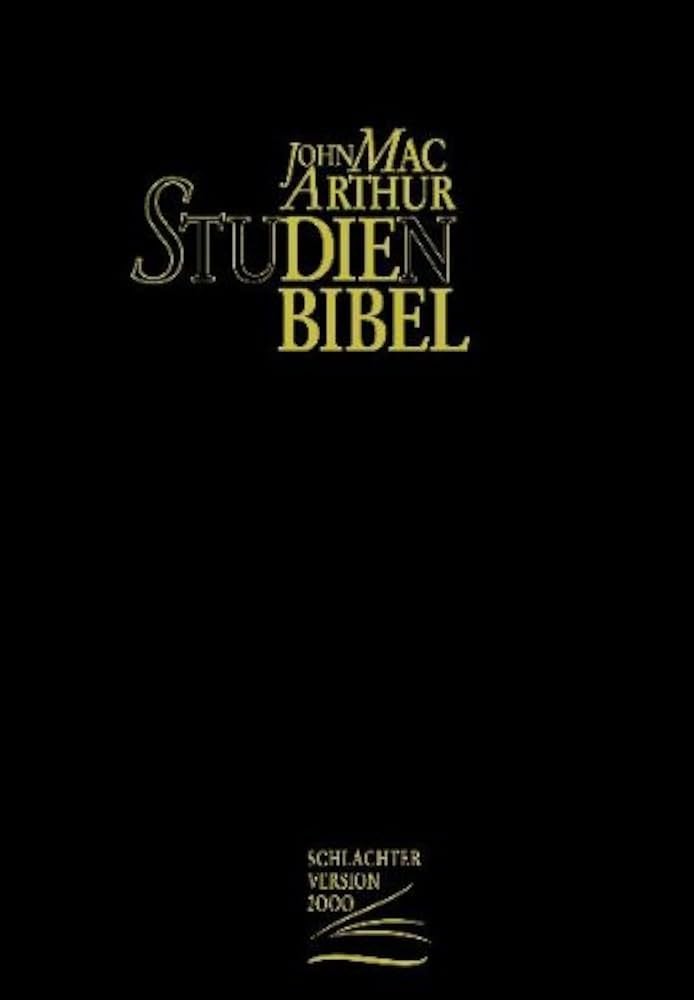 John MacArthur Studienbibel - Schlachter 2000