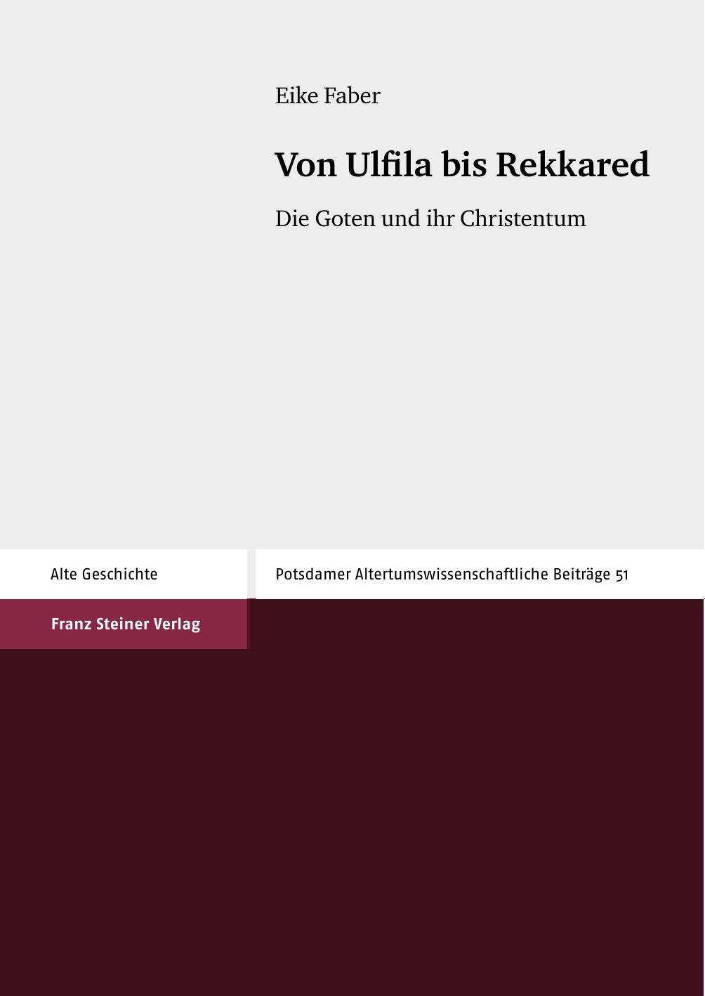 Von Ulfila bis Rekkared: die Goten und ihr Christentum