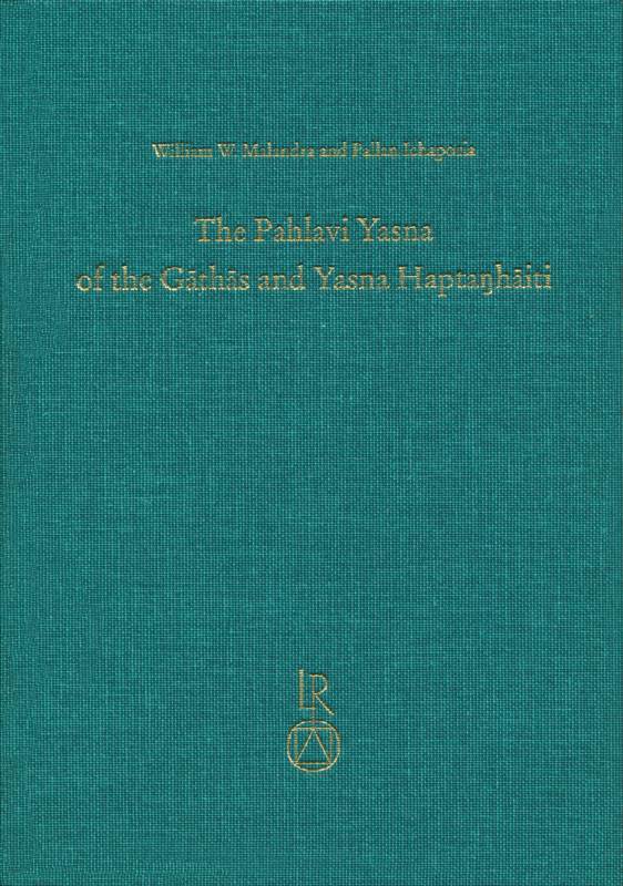 The Pahlavi Yasna of the Gāthās & the Yasna Haptaŋhāiti