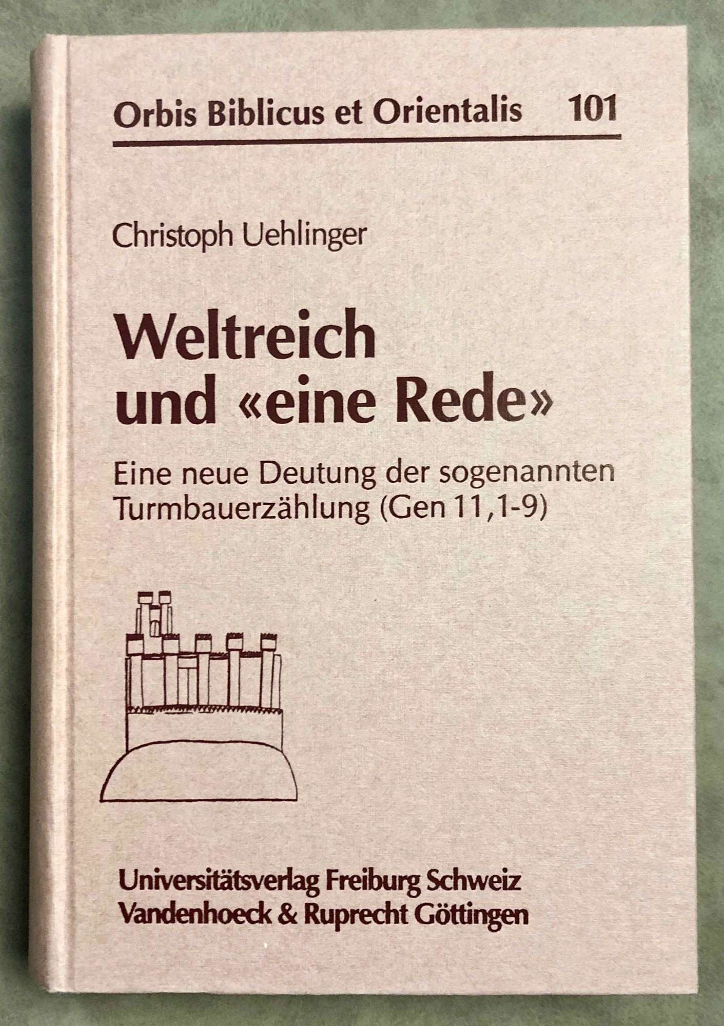Weltreich Und Eine Rede: Eine Neue Deutung Der Sogenannten Turmbauerzahlung