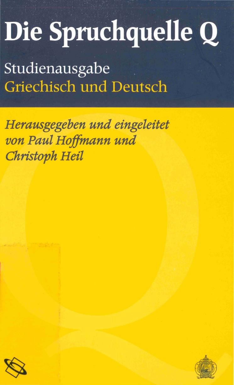 Die Spruchquelle Q: Studienausgabe Griechisch und Deutsch