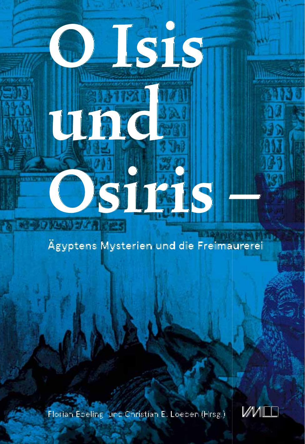 O Isis und Osiris: Ägyptens Mysterien und die Freimaurerei