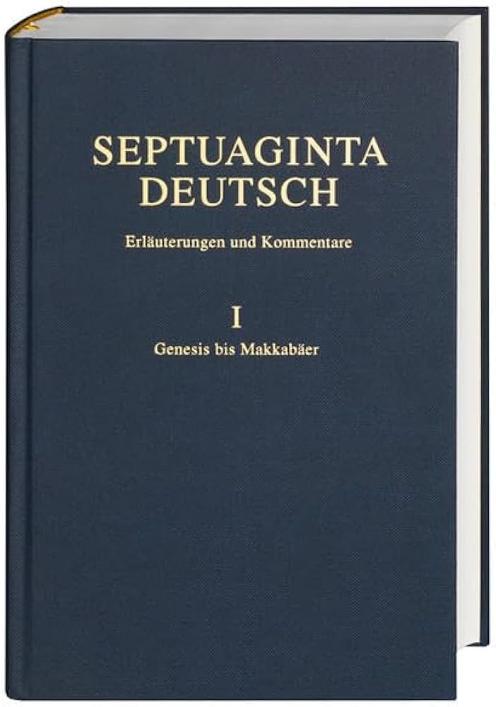 Septuaginta Deutsch: Erläuterungen und Kommentare zum griechischen Alten Testament