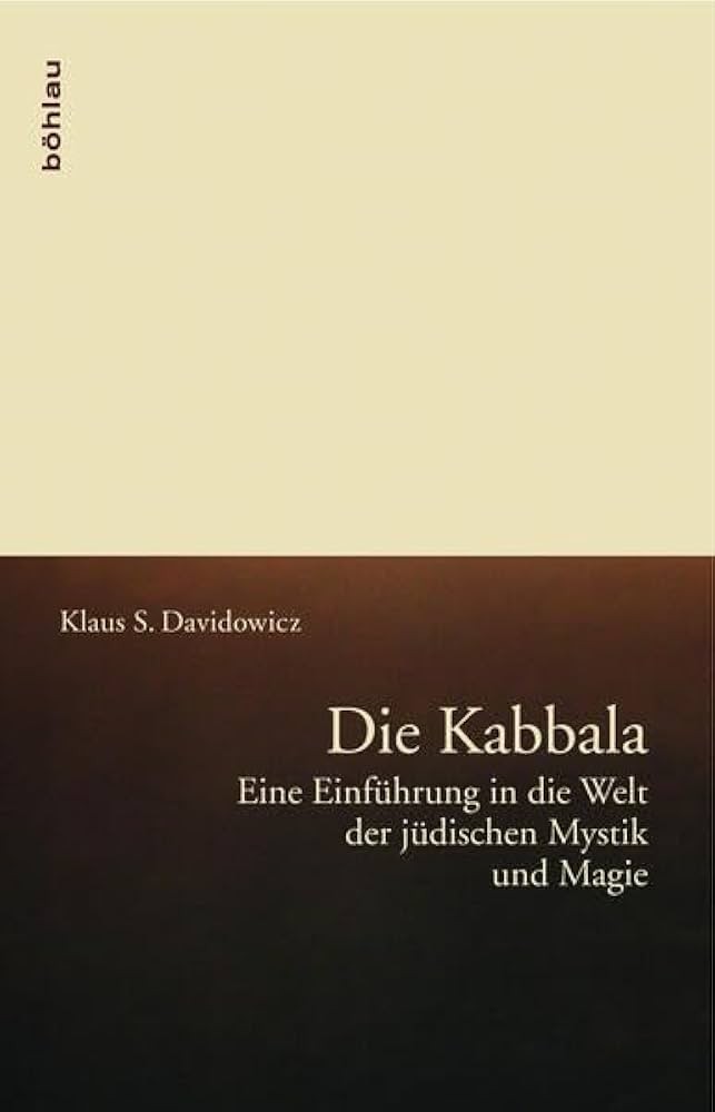 Die Kabbala: eine Einführung in die Welt der jüdischen Mystik und Magie