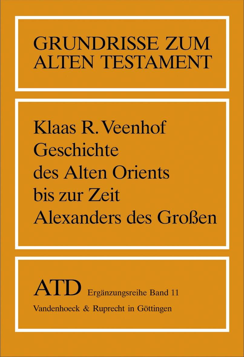 Geschichte des Alten Orients bis zur Zeit Alexanders des Grossen