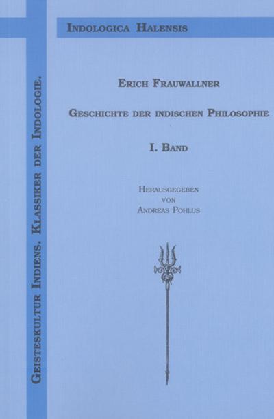 Geschichte der indischen Philosophie: Bd. Die naturphilosophischen Schulen und das Vaisesika-System. Das System der Jaina. Der Materialismus