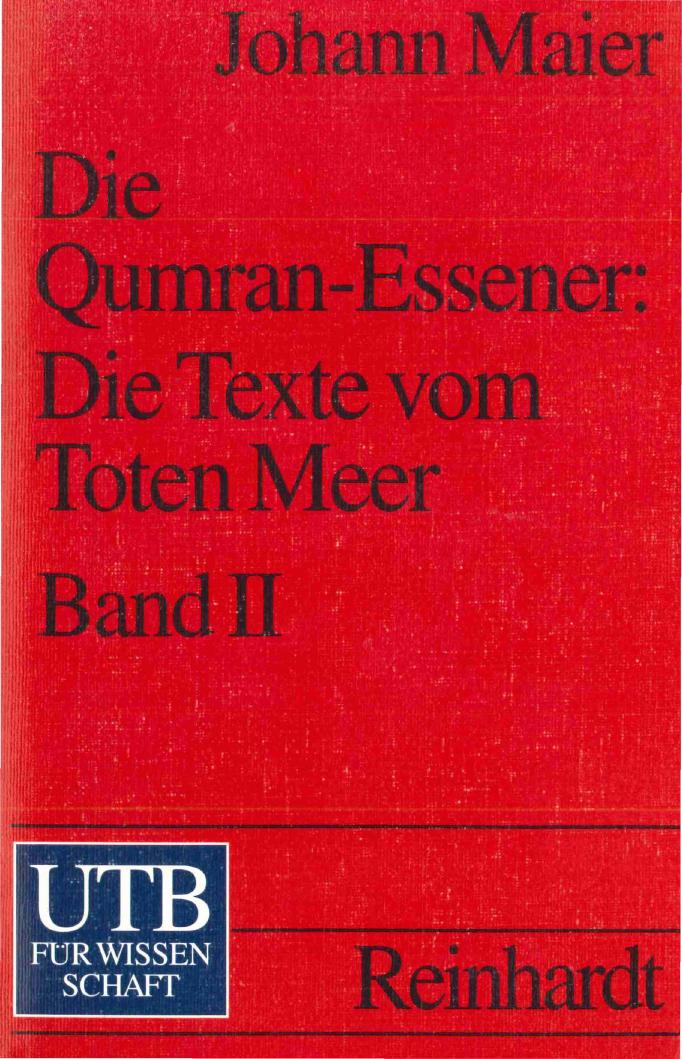 Die Qumran-Essener: Die Texte vom Toten Meer Bd. II: Die Texte der Höhle