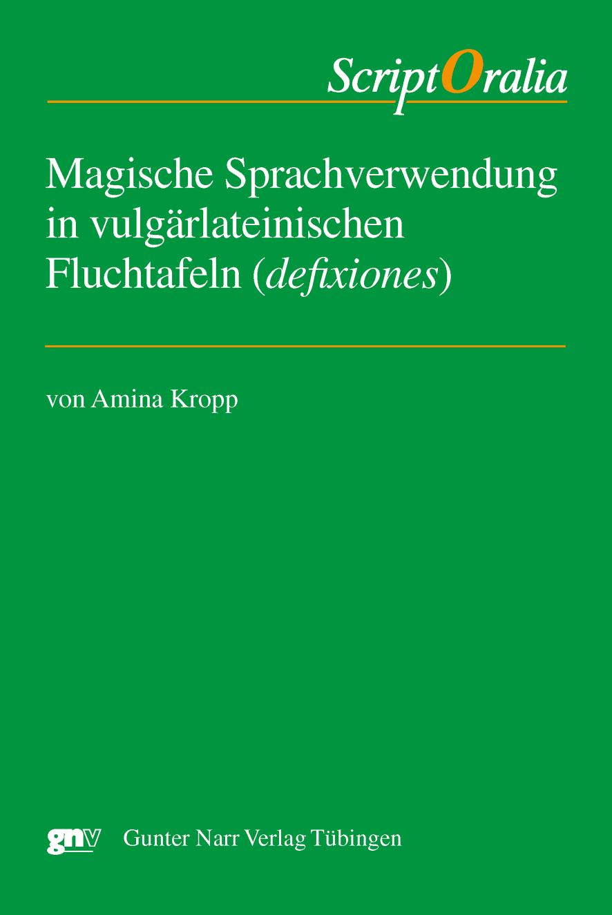 Magische Sprachverwendung in vulgärlateinischen Fluchtafeln