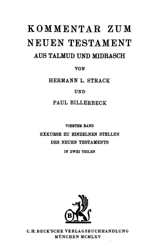 Kommentar zum Neuen Testament aus Talmud und Midrasch: vierter Band, Exkurse zu einzelnen Stellen des Neuen Testaments in zwei Teilen, erster Teil