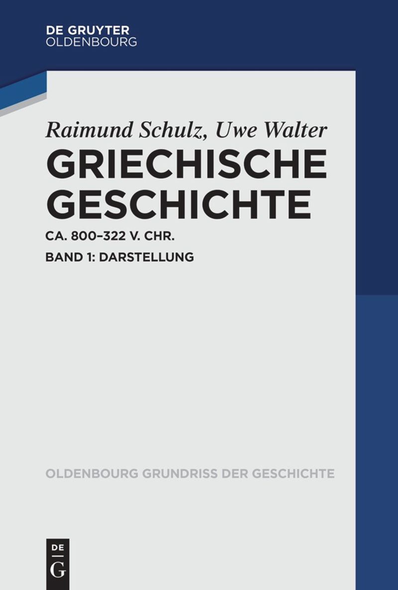 Griechische Geschichte ca. 800-322 v. Chr Bd. I Darstellung
