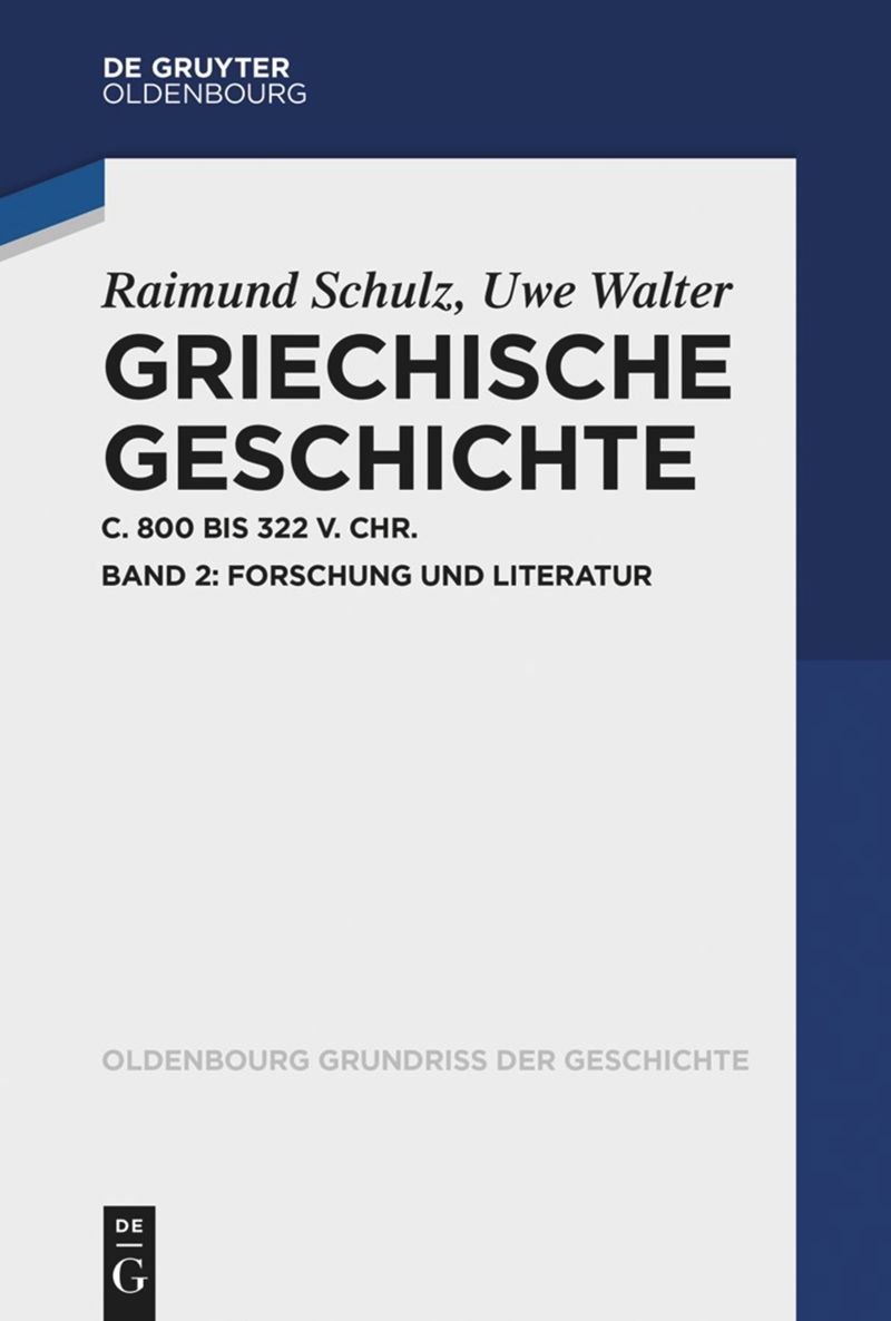 Griechische Geschichte ca. 800-322 v. Chr. Bd. II Forschung und Literatur