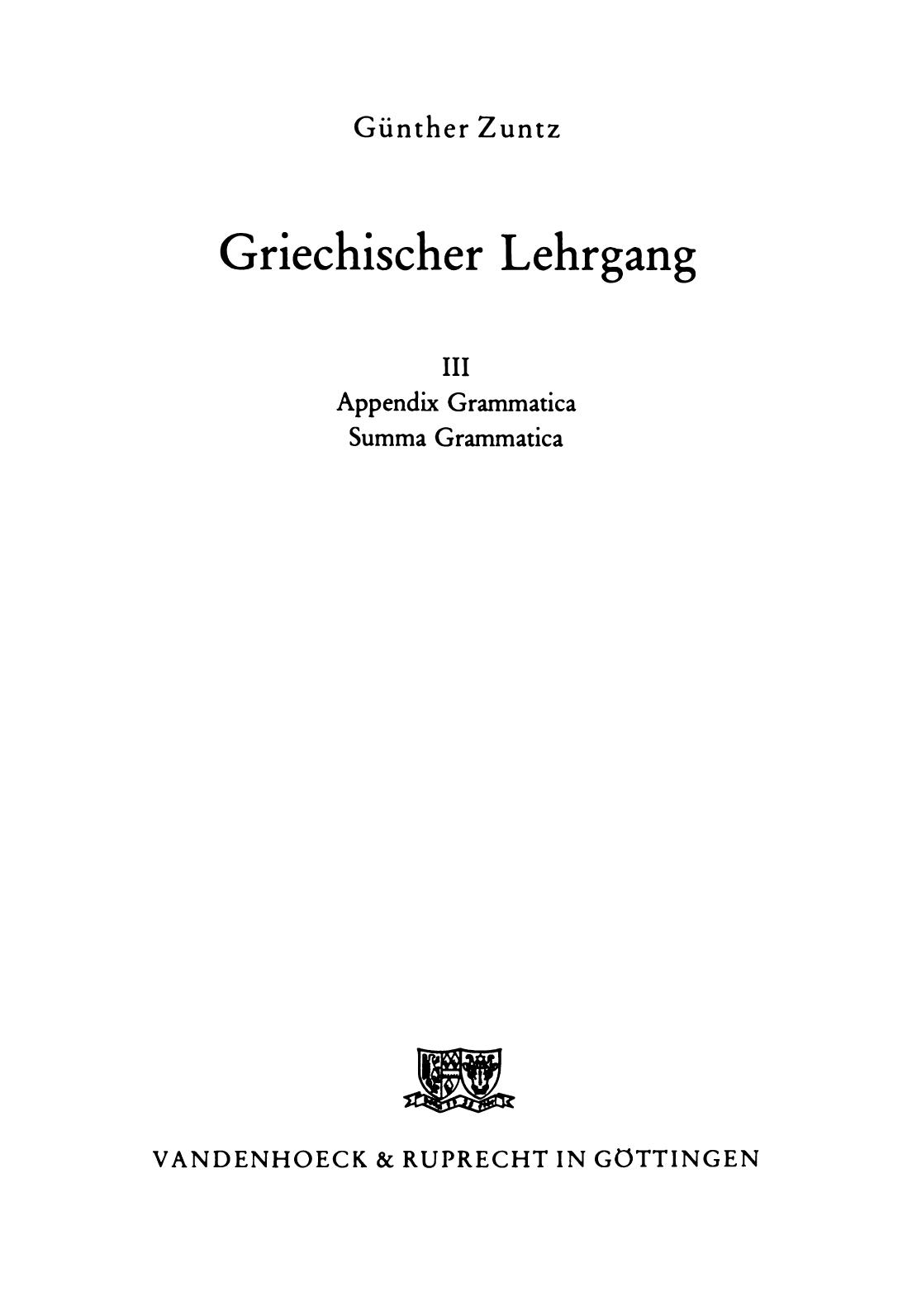 Griechischer Lehrgang Bd III Appendix Grammatica & Summa Grammatica