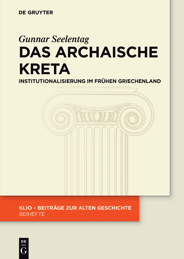 Das Archaische Kreta: Institutionalisierung Im Frühen Griechenland