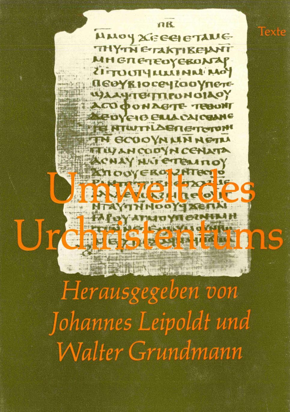 Umwelt des Urchristentums, Bd. II Texte zum neutestamentlichen Zeitalter (Johannes Leipoldt, Walter Grundmann (Hg.))