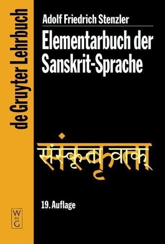 Elementarbuch der Sanskrit-Sprache: Grammatik, Texte, Wörterbuch