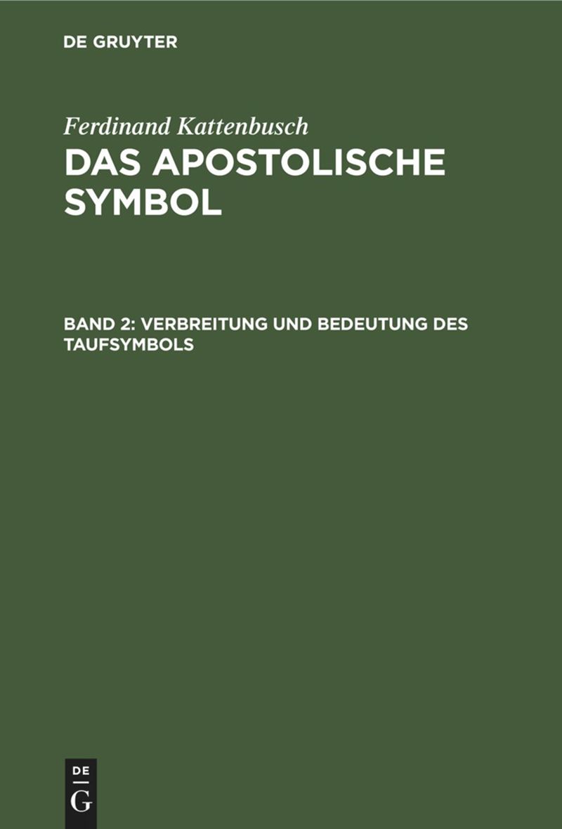 Das Apostolische Symbol Teil 2 Verbreitung und Bedeutung des Taufsymbols