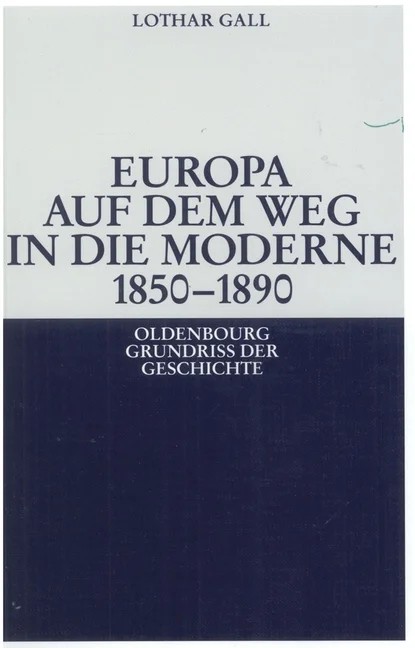 Europa auf dem Weg in die Moderne 1850–1890
