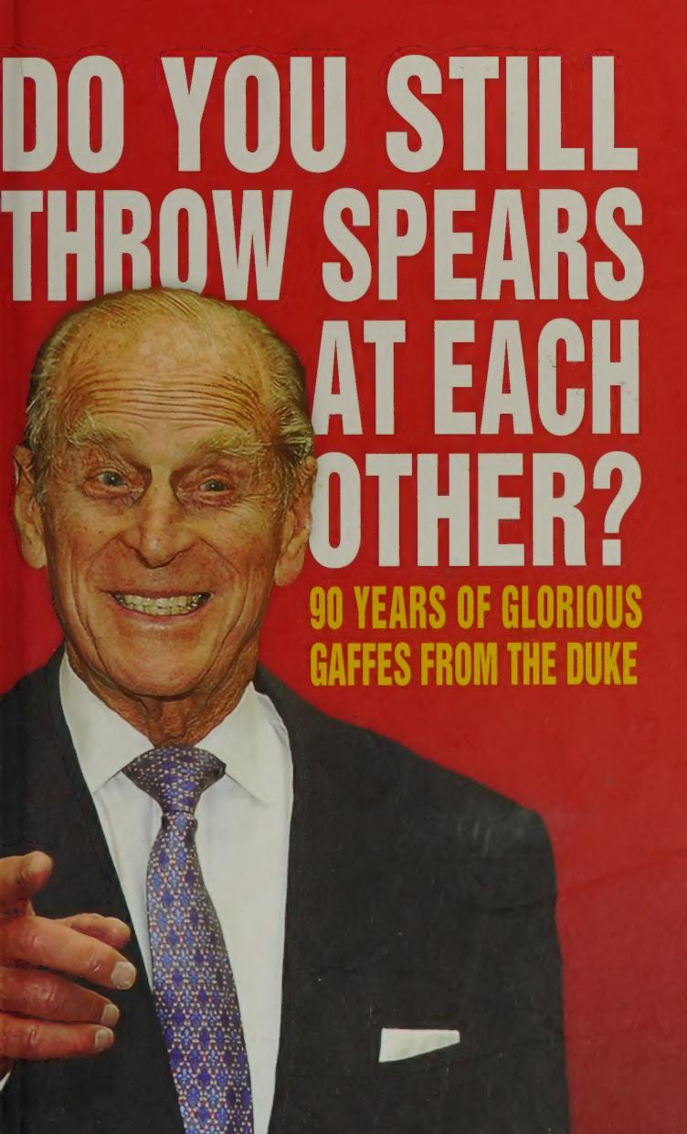 Do you still throw spears at each other? 90 years of glorious gaffes from the Duke