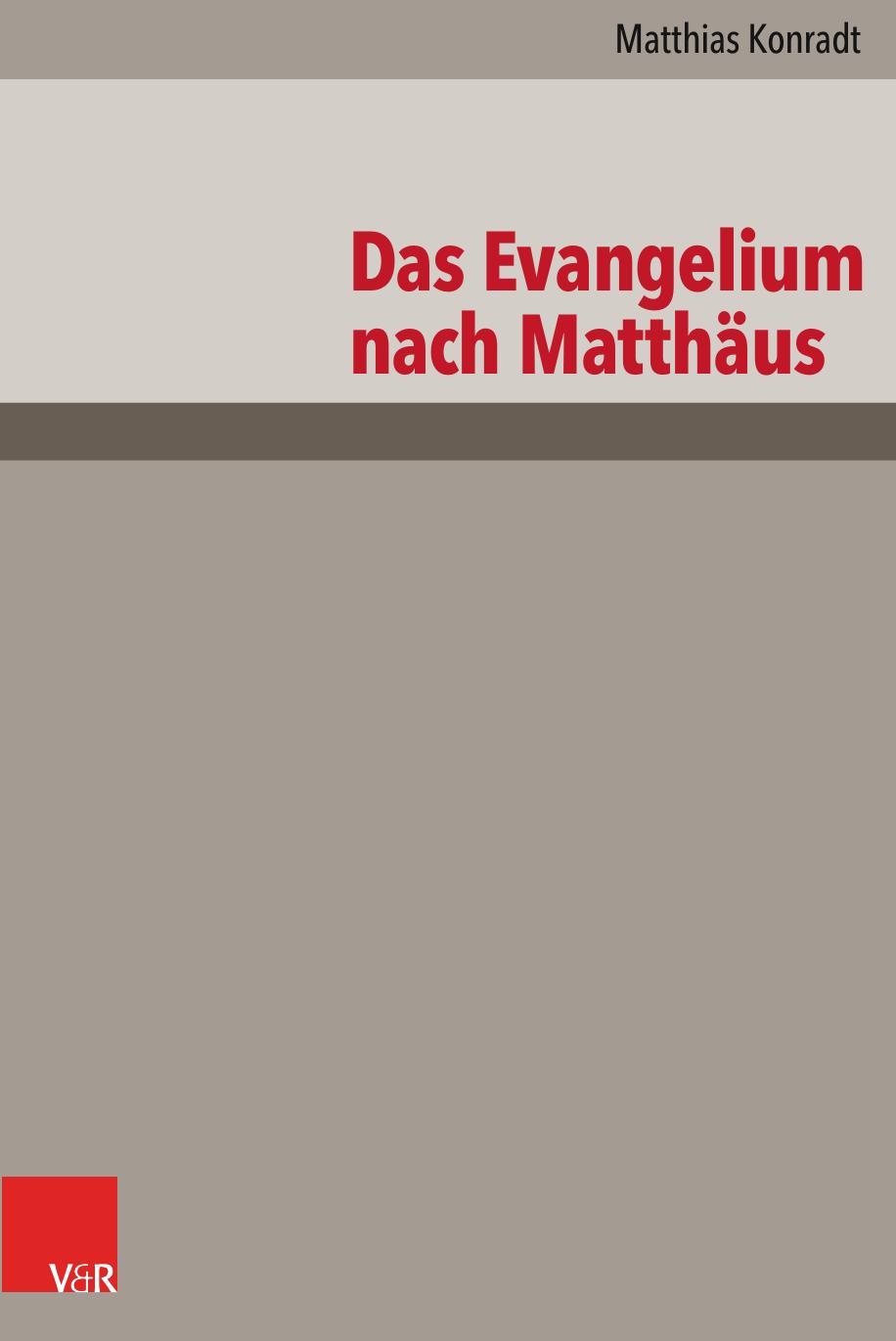 Das Evangelium nach Matthäus (Matthias Konradt)