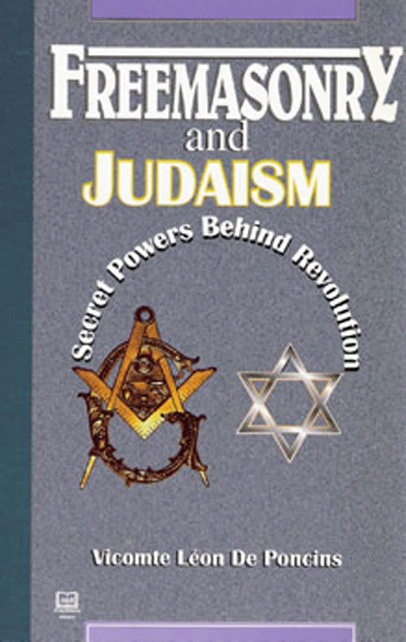 Freemasonry and Judaism. Secret powers behind he revolution